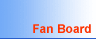 Fan Board